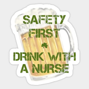 Safety First Drink With A Nurse Sticker